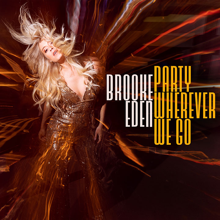 Brooke Eden - Party Wherever We Go